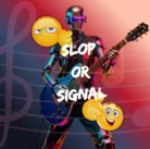 Slop or Signal